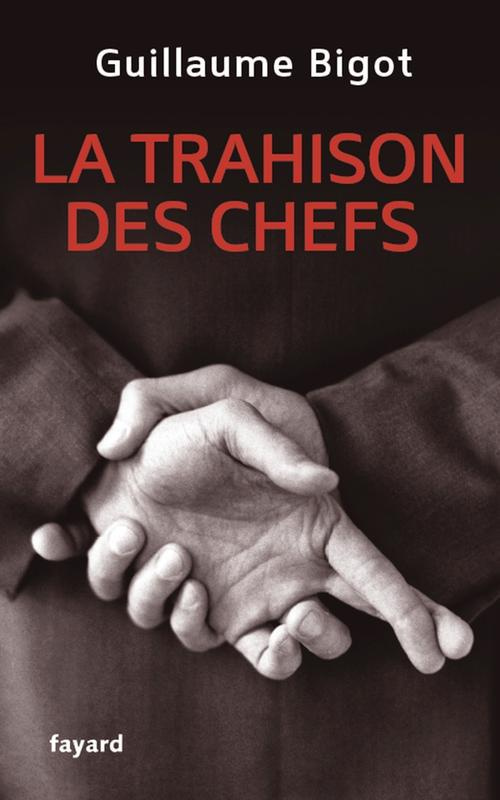 La trahison des chefs. Des politiques aux managers