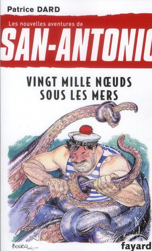 Les nouvelles aventures de San-Antonio Tome 11 : Vingt Mille Noeuds sous les mers
