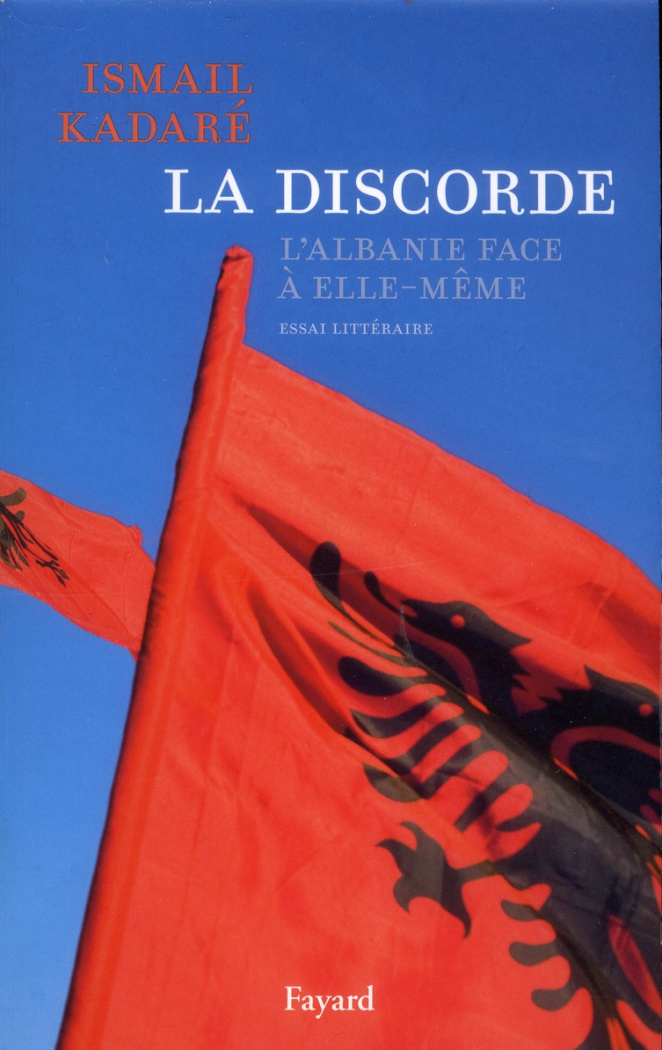 La Discorde. L'Albanie face à elle-même