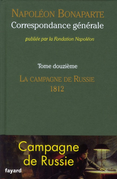 Correspondance générale. Tome 12, La campagne de Russie (1812)