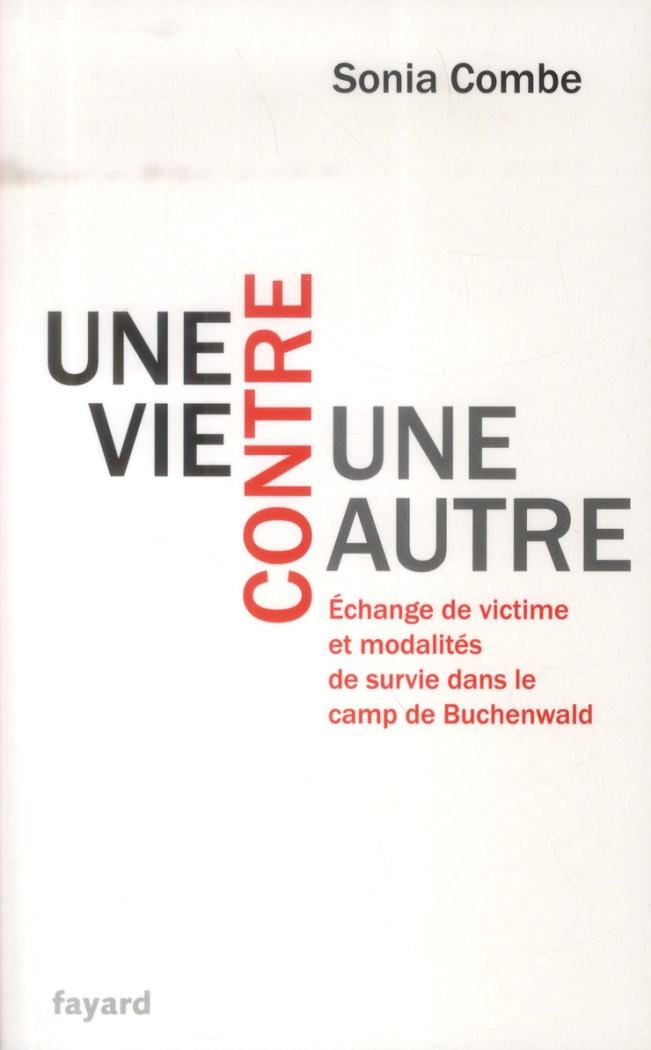 Une vie contre une autre. Echange de victime et modalités de survie dans le camp de Buchenwald