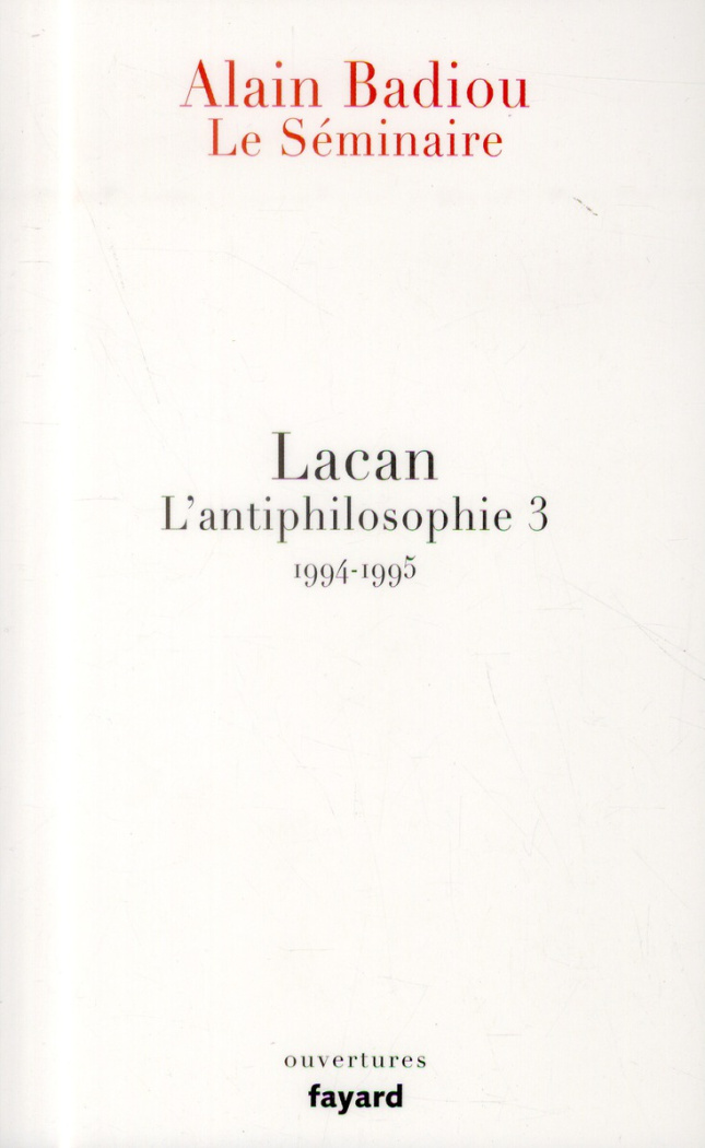 Lacan, L'antiphilosophie 3. Le Séminaire 1994-1995