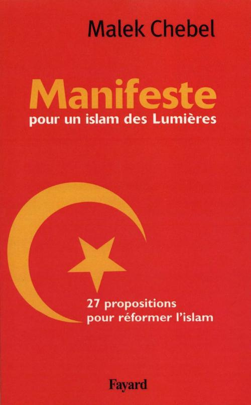 Manifeste pour un islam des Lumières. 27 propositions pour réformer l'islam