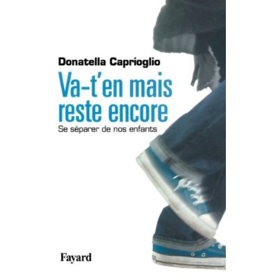 Va-t'en mais reste encore. Se séparer de nos enfants