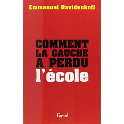 Comment la Gauche a perdu l'école