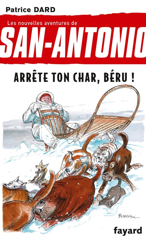 Les nouvelles aventures de San-Antonio Tome 16 : Arrête ton char, Béru !