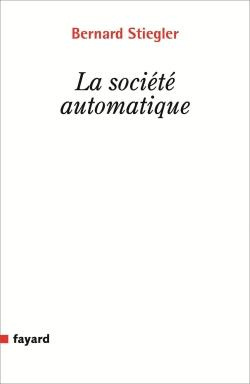 La société automatique. Tome 1, L'avenir du travail