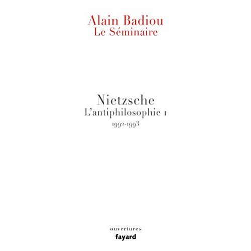 Nietzsche, L'antiphilosophie 1. Le Séminaire 1992-1993