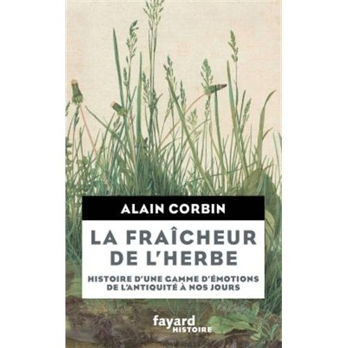 La fraîcheur de l'herbe. Histoire d'une gamme d'émotions de l'Antiquité à nos jours