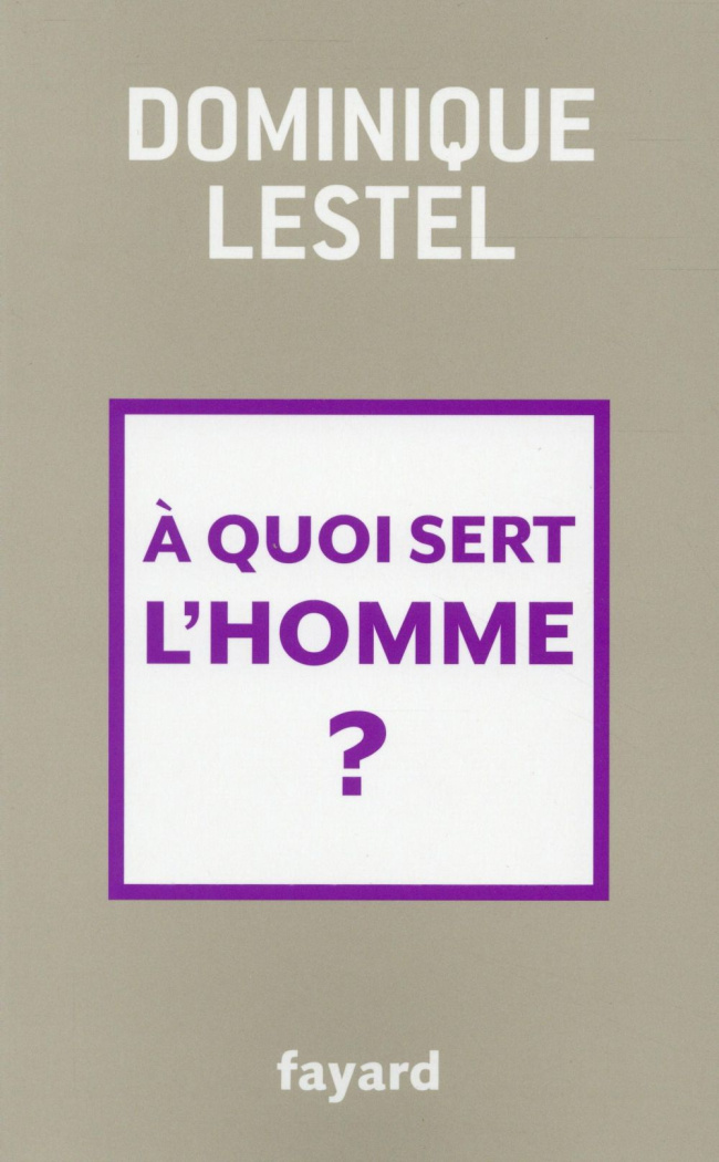 A quoi sert l'homme ?