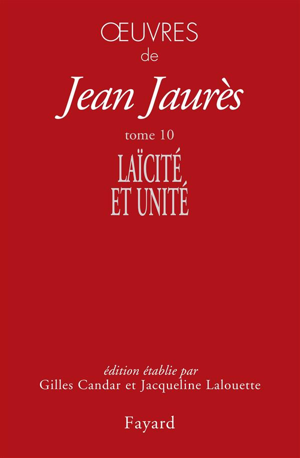 Oeuvres. Tome 10, Laïcité et unité (1904-1905)