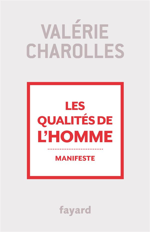 Les qualités de l'homme. Manifeste