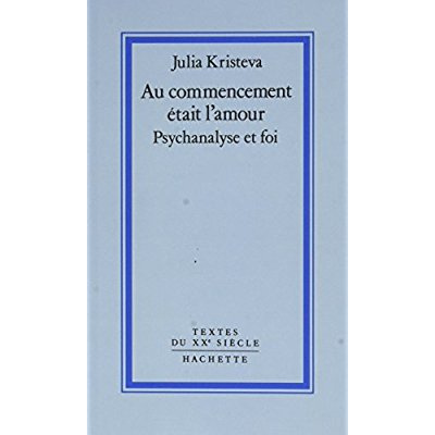 Au commencement était l'amour. Psychanalyse et foi