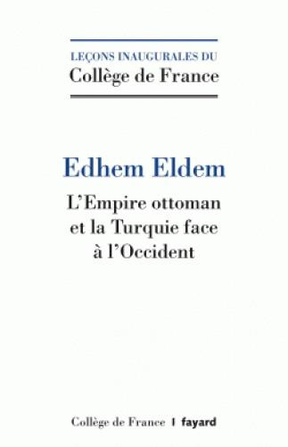 L'Empire ottoman et la Turquie face à l'Occident