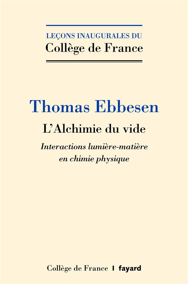 L'alchimie du vide. Interactions lumière-matière en chimie physique