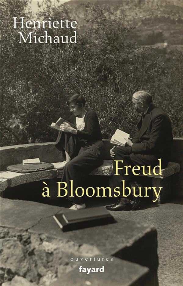 Freud à Bloomsbury. Alix et James Strachey, passeurs de Freud en langue anglaise