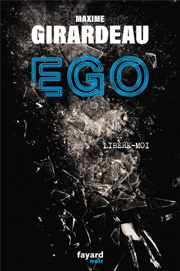 Ego. Libère-moi