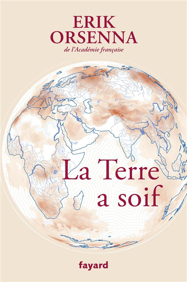 Petit précis de mondialisation. Tome 6 : La Terre a soif