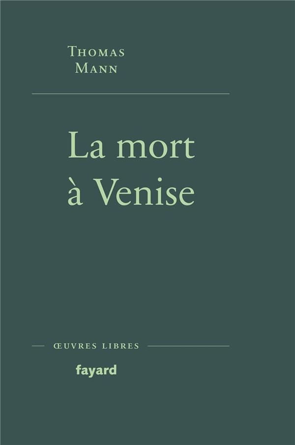La mort à Venise. Suivi de Tristan et Le chemin du cimetière