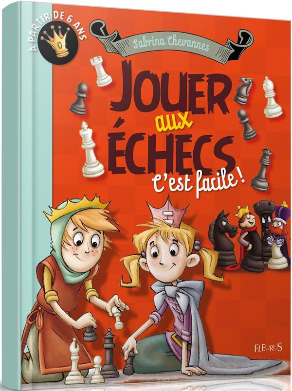 Jouer aux échecs c'est facile !