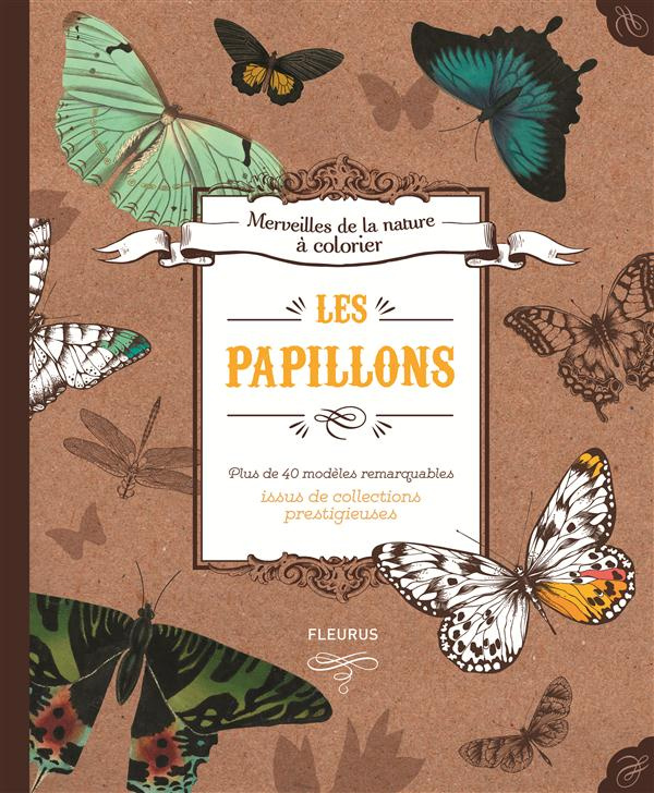 Les papillons. Plus de 40 modèles remarquables issus de collections prestigieuses