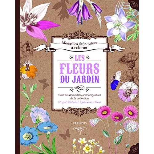 Les fleurs du jardin. Plus de 40 modèles remarquables des jardins botaniques royaux de Kew
