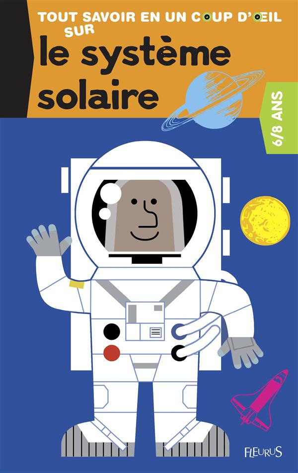 Le système solaire. 6/8 ans
