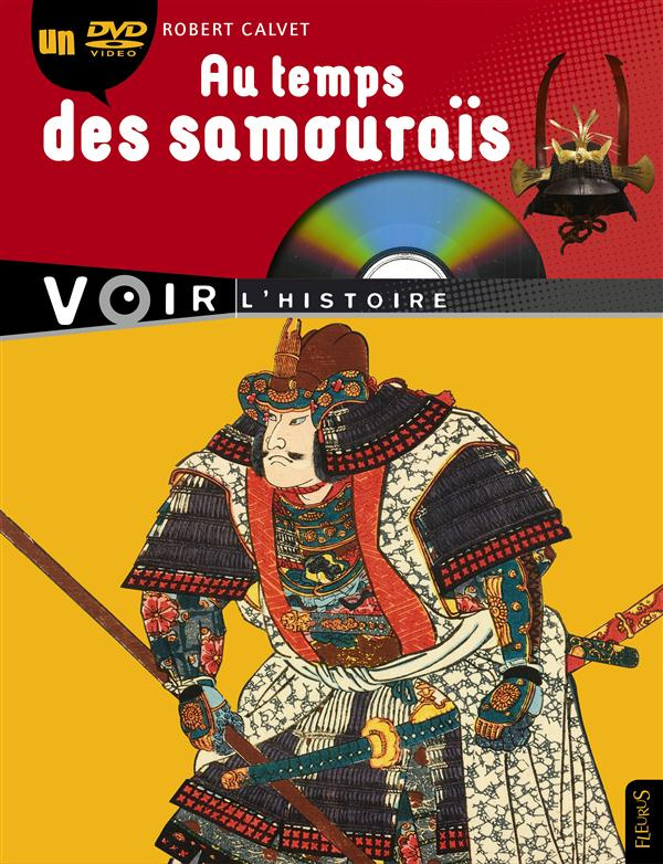 Au temps des samouraïs. Avec 1 DVD