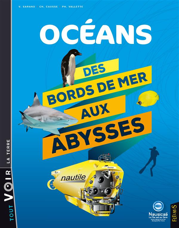 Océans. Des bords de mer aux abysses