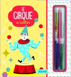 Le cirque à sabler. Avec 4 cartes à décorer, 4 tubes de sable coloré, 1 pique en bois et 1 pinceau a