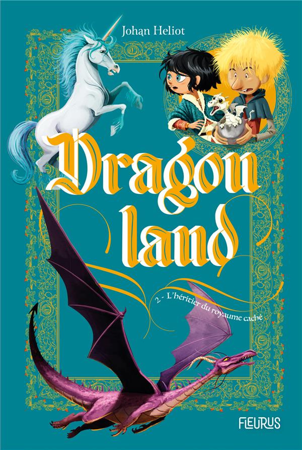 Dragonland Tome 2 : L'héritier du royaume caché