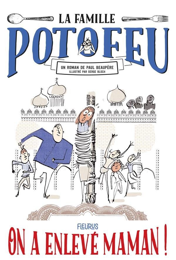 La famille Potofeu Tome 2 : On a enlevé maman !