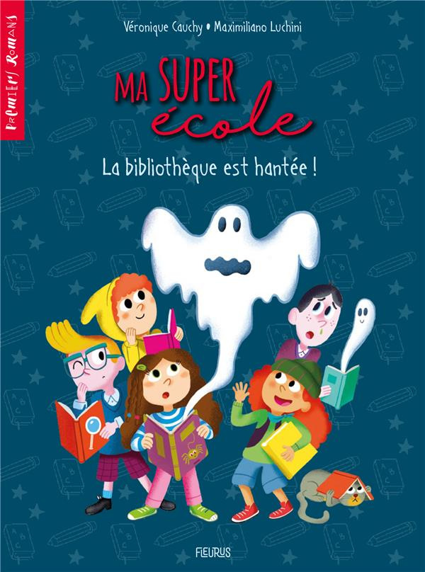 Ma super école : La bibliothèque est hantée !