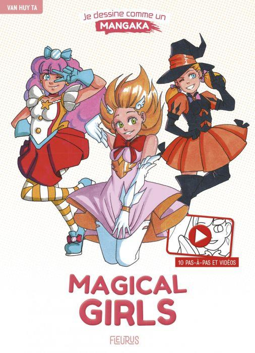 Je dessine comme un mangaka : Magical girls