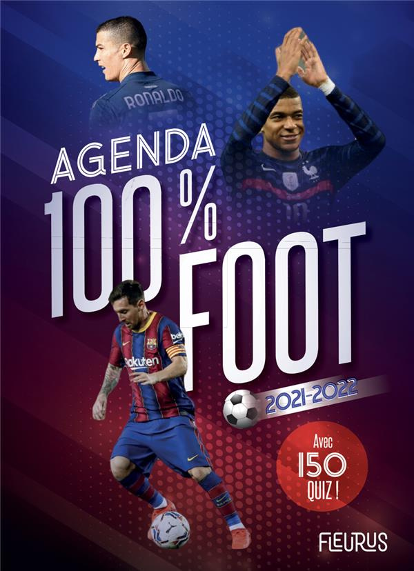 Agenda 100% foot. Avec plus de 130 quiz ! Edition 2021-2022