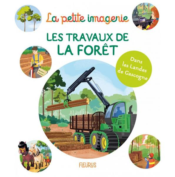 Les travaux de la forêt. Dans les Landes de Gascogne