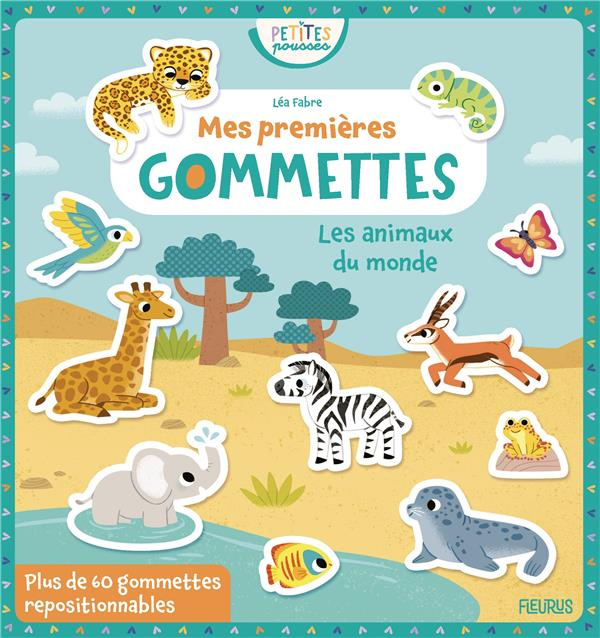 Mes premières gommettes. Les animaux du monde, avec plus de 60 gommettes repositionnables