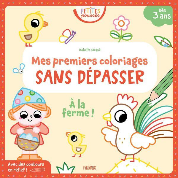 A la ferme ! Mon premier coloriage sans dépasser