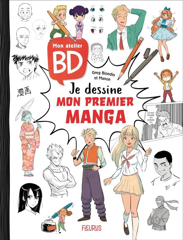 Mon atelier BD : Je dessine mon premier manga