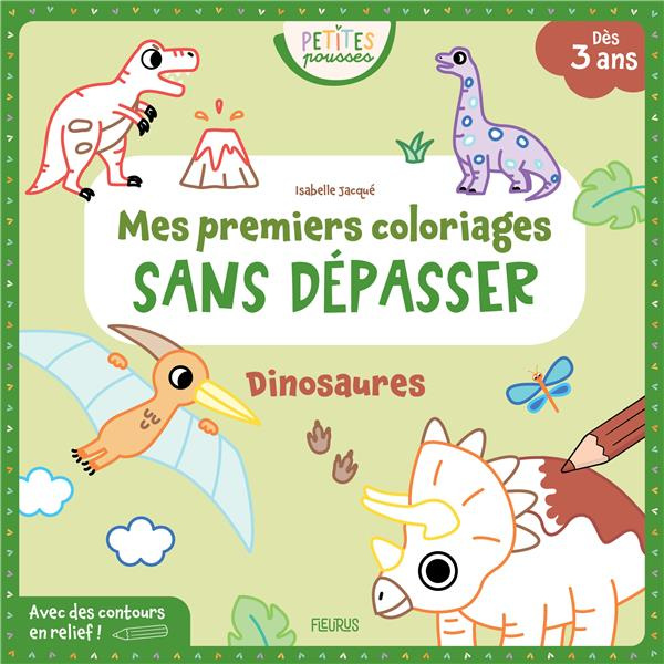 Dinosaures. Mes premiers coloriages sans dépasser