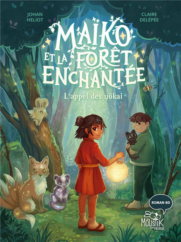 Maïko et la forêt enchantée Tome 1 : L'appel des yôkai