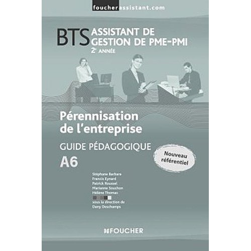A6 PERENNISATION DE L'ENTREPRISE 2E ANNEE BTS G.P