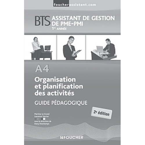 A4 ORGANISATION ET PLANIFICATION DES ACTIVITES BTS GUIDE PEDAGOGIQUE
