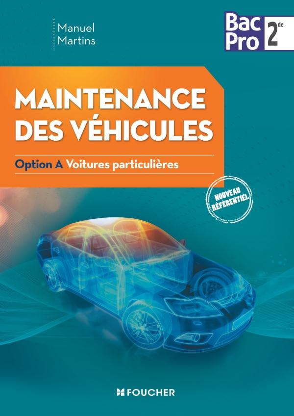 Maintenance des véhicules seconde Bac Pro 2e. Option A Voitures particulières