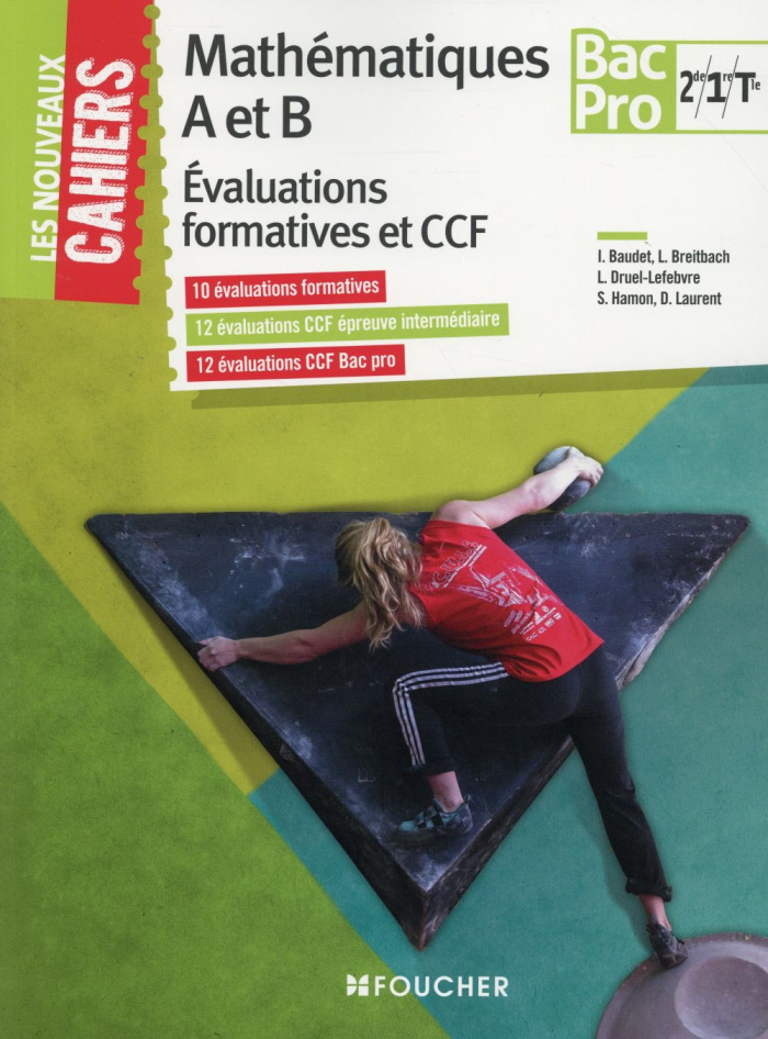 NOUVEAUX CAHIERS MATHEMATIQUES EVALUATIONS FORMATIVES ET CCF -2DE-1RE-TLE BAC PRO INDUSTRIELS