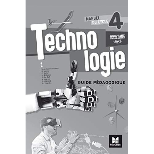 Technologie Cycle 4. Guide pédagogique, Edition 2016