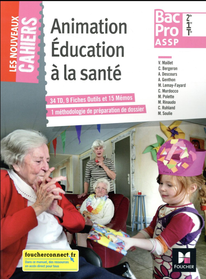 Animation éducation à la santé 2de 1re Tle Bac Pro ASSP Les nouveaux cahiers. Structure et Domicile.
