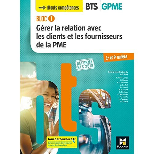 BTS GPME 1re et 2e années. Gérer la relation avec les clients et les fournisseurs de la PME, Edition