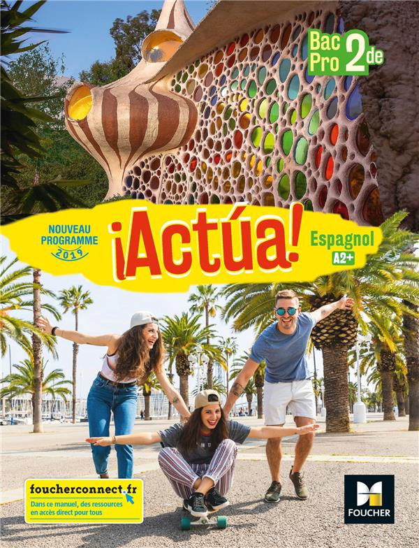 Espagnol 2de Bac Pro A2  Actua! Edition 2019