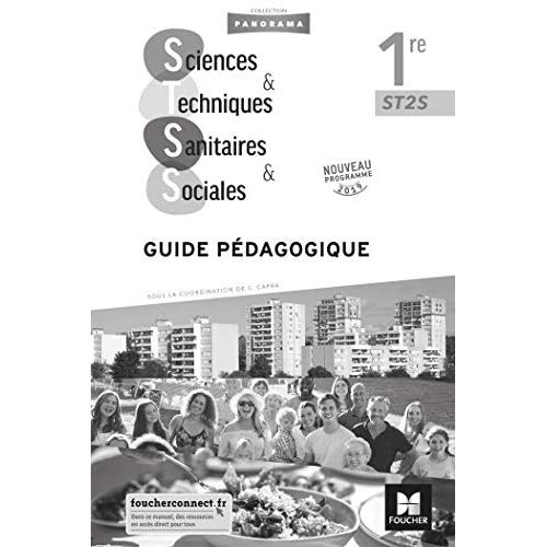 Sciences et techniques sanitaires et sociales 1re ST2S. Guide pédagogique, Edition 2019